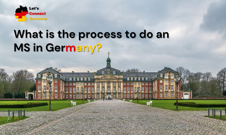 What is the process to do an MS in Germany?